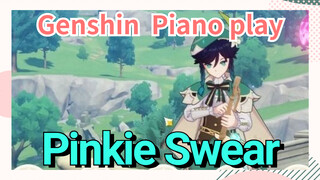 [Genshin Impact Piano play] [Pinkie Swear]