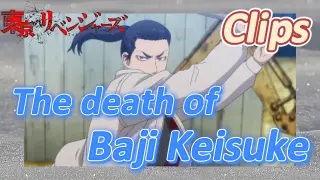 [Tokyo Revengers]Clips|The death of Baji Keisuke