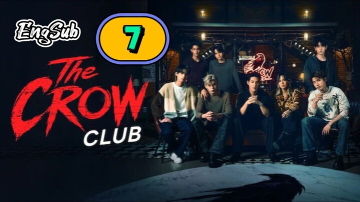 [UNCUT] THE CROW CLUB | EPISODE 7