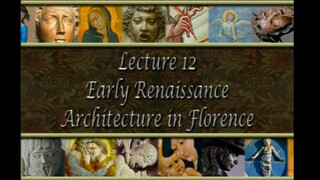 12. Early Renaissance Architecture in Florence