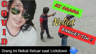 My Vlog - Orang ini Nekat Keluar Rumah Saat Lockdown || Covid-19 - Blands Hidayat