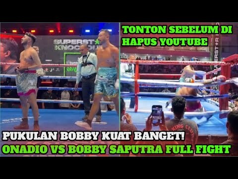 FULL FIGHT HD! HASIL TINJU ONADIO VS BOBBY || ONADIO VS BOBBY SAPUTRA