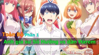 Tóm Tắt Toàn Bộ Anime Hay: Anh Gia sư Số hưởng và dàn Harem | Review Anime: Nhà Có 5 nàng dâu phần 1