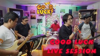 Good Luck {Live session} - ซ่อนไม่หา , บรรยากาศ , คำบางคำ ,โปรดส่งใครมารักฉันที , ผ่าน