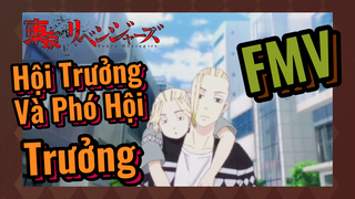 [Tokyo Revengers] FMV | Hội Trưởng Và Phó Hội Trưởng