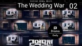 Survival Show The Wedding War ep 2 sub indo