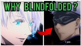 Why Gojo Satoru Cover His Eyes Jujutsu Kaisen, Why Satoru Gojo Wear Blindfold Jujutsu Kaisen