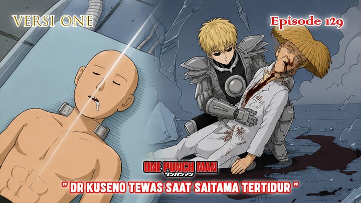Alur Cerita One Punch Man (Versi ONE) - Episode 129 - Dr Kuseno Tewas Saat Saitama Tertidur "