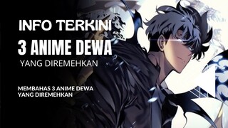 3 Anime Dewa yang diremehkan, Stay Tune guys...