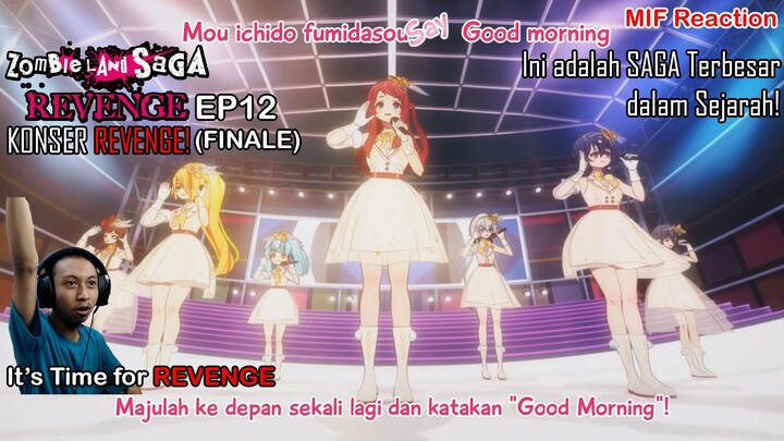 [ID Blind Reaction] Zombieland Saga Revenge EP12 (FINALE) - KONSER REVENGE!