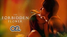 EP.2 | THE FORBIDDEN FLOWER | TAGALOG DUB