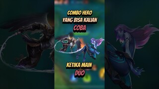 Combo hero yang enak ketika main duo #mlbb #mobilelegends #mlbbcreatorcamp