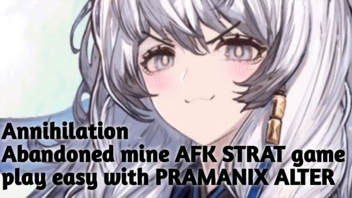 Annihilation gameplay easy with PRAMANIX ALTER