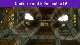 Chiếc xe mất kiểm soát p16