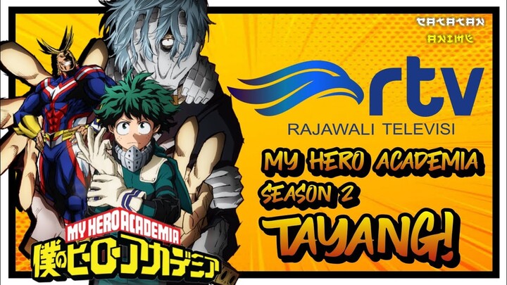 MANTAP! MY HERO ACADEMIA SEASON 2 TAYANG DI RTV!