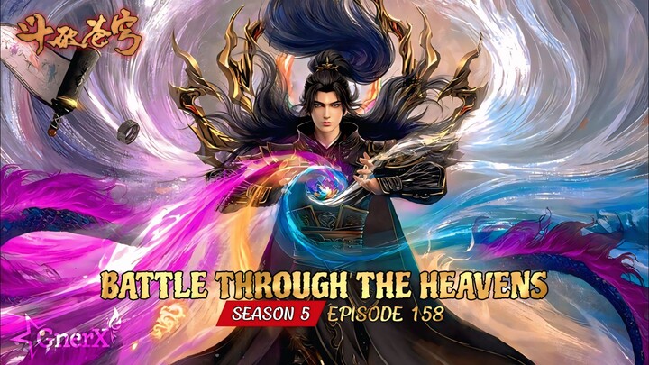 [ANICHIN] BATTLE THROUGH THE HEAVENS S5 EPS 158!