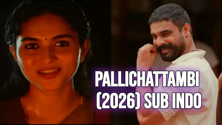 Pallichattambi (2026) Sub Indo