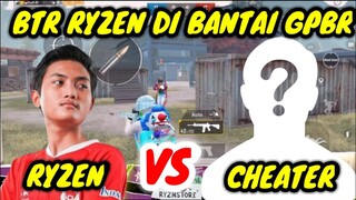 BTR RYZEN DI BANTAI GPBR || RYZEN VS CHEATER