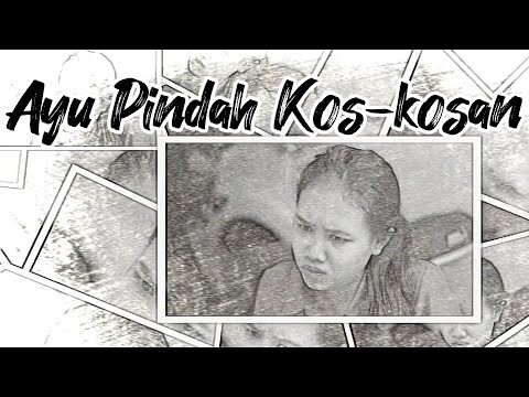 AYU PINDAH KOSTAN