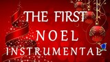 THE FIRST NOEL- instrumental (lyrics)