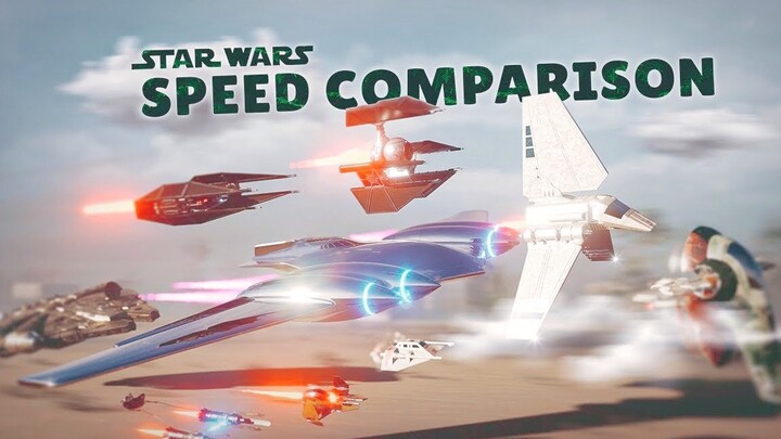 Star Wars Starship Speed Comparison