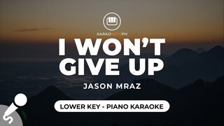 I Won't Give Up - Jason Mraz (Lower Key - Piano Karaoke)