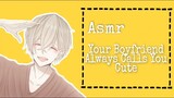 ASMR ENG INDO SUBS Your Boyfriend Always Calls You Cute Japanese Audio