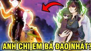 CHỊ EM TATSUMAKI CÓ MẠNH NHẤT?! | NHỮNG CẶP ANH CHỊ EM BÁ ĐẠO TRONG ONE PUNCH MAN