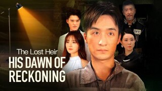 The Lost Heir #shortdrama