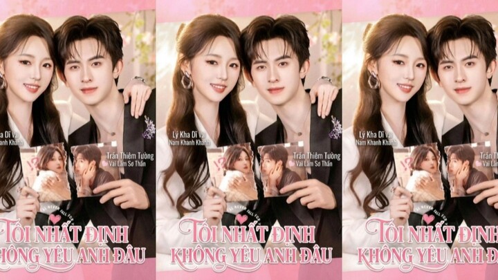 TRỌN BỘ - TÔI KHÔNG MUỐN YÊU ANH ĐÂU TM ( Trần Thiêm Tường , Lý Kha Dĩ )