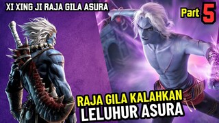 FULL MAK DUARR DUARR!! | XI XING JI RAJA GILA ASURA PART 5