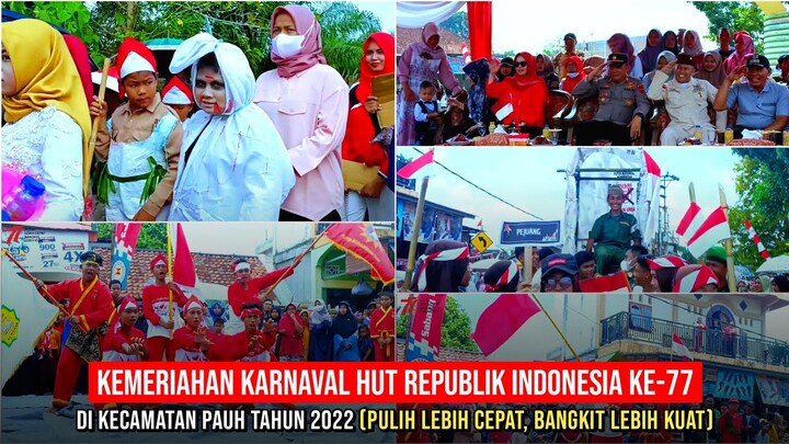 HEBOH!! KEMERIAHAN KARNAVAL HUT RI KE-77 DI KECAMATAN PAUH - Dokumentasi 18 Agustus 2022