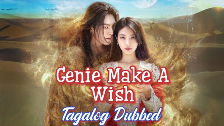 Genie Make A Wish : Episode 13 Tagalog Dubbed FINALE
