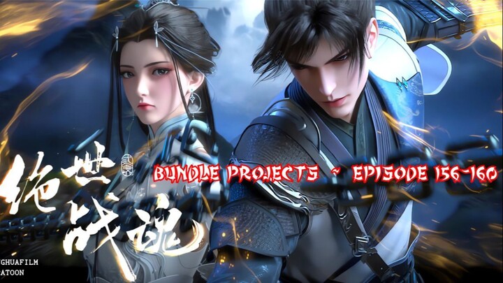 PEERLESS BATTLE SPIRIT 'QIN NAN' Episode 156-160 Sub Indo