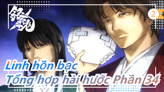 Linh hồn bạc |Tổng hợp hài hước Phần 34_2