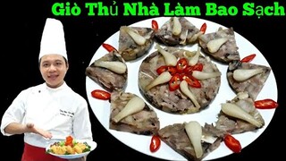 Bí quyết làm " Giò Thủ " tại nhà Siêu Sạch | chuẩn bị đón Tết
