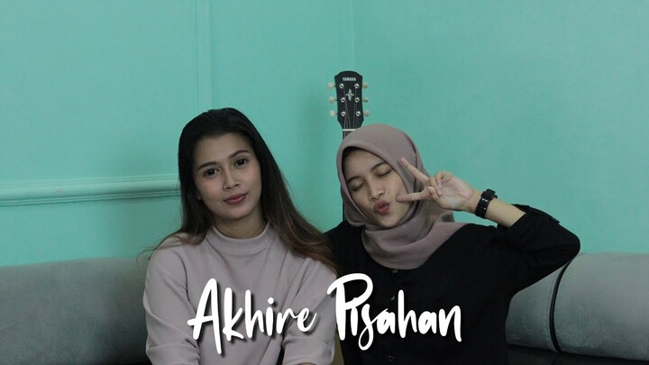 AKHIRE PISAHAN - AKD BAND ft AFTERSHINE || Cover akustik by AFA ft ANISA FIKRI