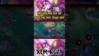 HIỆU ỨNG SKIN VERES PHÙ THỦY TRANG ĐIỂM #shorts  #liênquânmobile