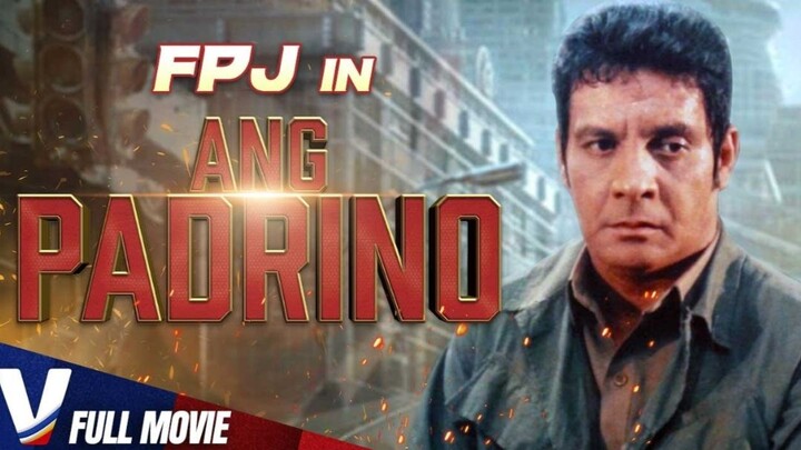 ANG PADRINO - FULL ACTION TAGALOG MOVIE - FPJ COLLECTION