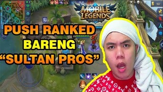 PUSH RANKED BARENG SULTAN PROS !! NGERI LAPU2 EXECUTE NYA - MOBILE LEGENDS
