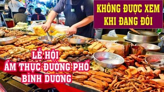 Lễ hội ẩm thực đường phố Bình Dương lần 2│Đồ ăn quá xá ngon