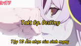 Takt Op.Destiny_Tập 13 Âm nhạc của sinh mạng