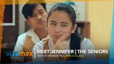 Meet JENNIFER | THE SENIORS | Season World Premiere this March 20 exclusively on Vivamax