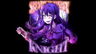 SHADXWBXRN - KNIGHT