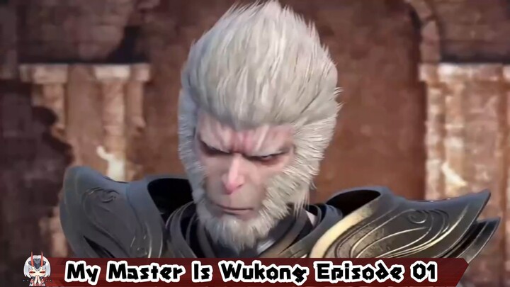My Master Is Wukong Episode 01