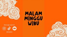 Malam Minggu Wibu