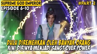 SANG RAJA PERI YANG BERUSAHA UNTUK MEMULIHKAN KEKUATANNYA - Alur Donghua Supreme God Emperor Part 2