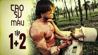 Cao Su Máu Tập 1 + 2 | Anh Em Phim | Hữu Đạt | Bùi Tấn Hảo | Tonny Việt | Jack Quốc | Đức Huy