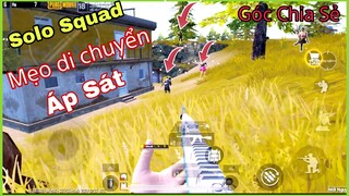 PUBG Mobile | SoLo Squad - Mẹo Di Chuyển Áp Sát Luồn Lách 1 Vs 4 | NhâmHN TV