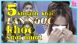 5 khoảnh khắc Ninh Dương Lan Ngọc KHÓC sướt mướt  trong CHỊ EM CHÚNG MÌNH